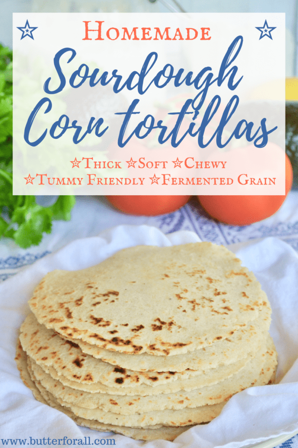 A stack of thick, soft, chewy tortillas made with sourdough discard and corn masa with text overlay.