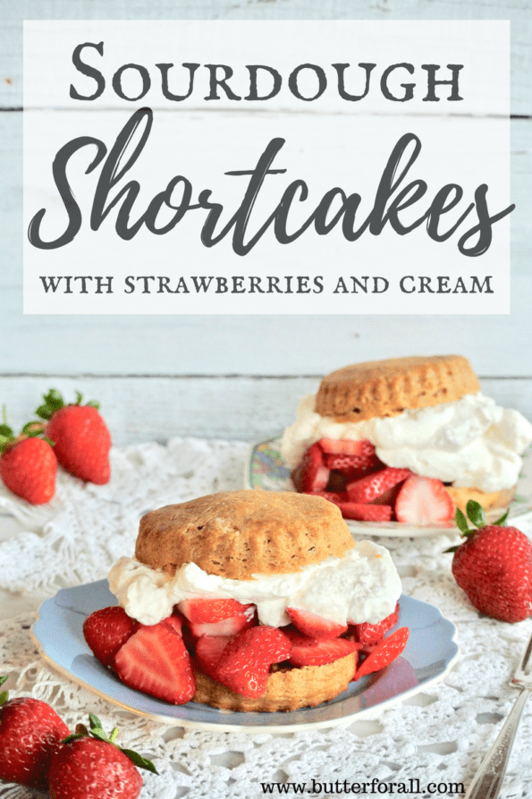 Plates of sourdough shortcakes with strawberries and whipped cream with text overlay.