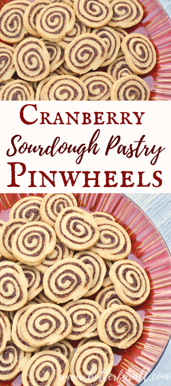 A collage of plates of Cranberry and Sourdough Pastry Pinwheels with text overlay.