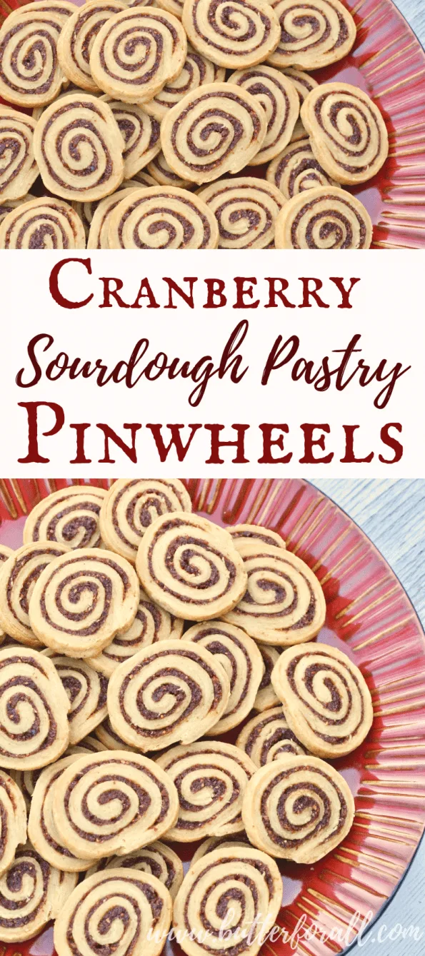 A collage of plates of Cranberry and Sourdough Pastry Pinwheels with text overlay.