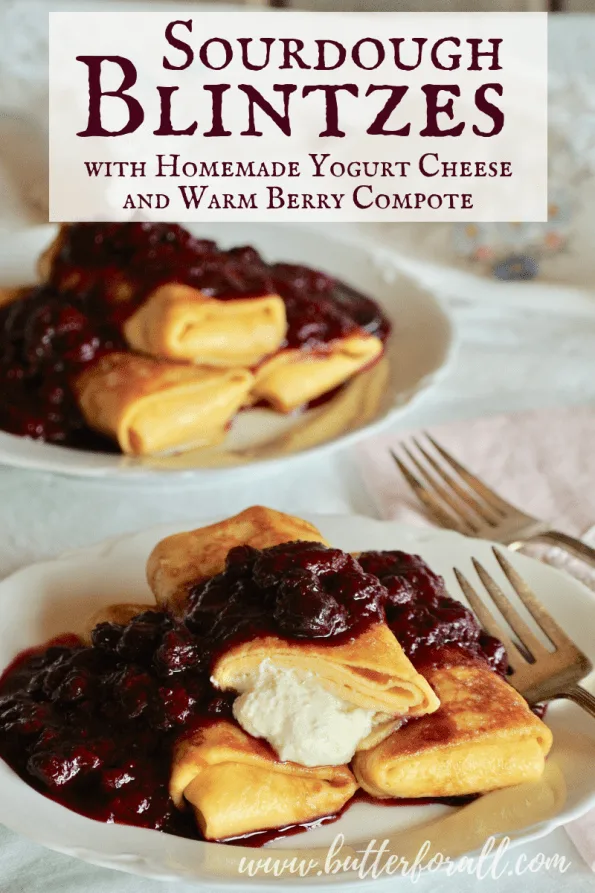 A plate of sourdough blintzes filled with homemade honey-sweetened yogurt cheese with text overlay.