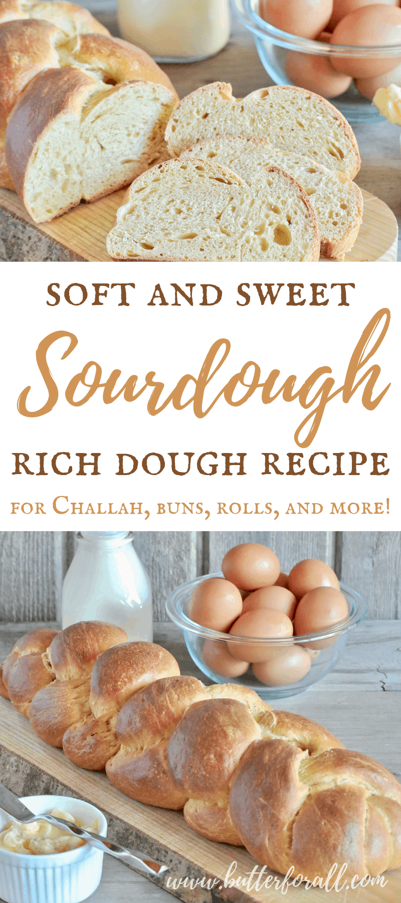 Soft and Sweet Sourdough Rich Dough • Butter For All