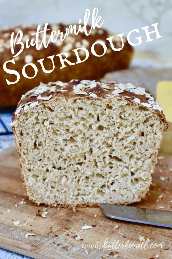 A sliced loaf of buttermilk sourdough with text overlay.