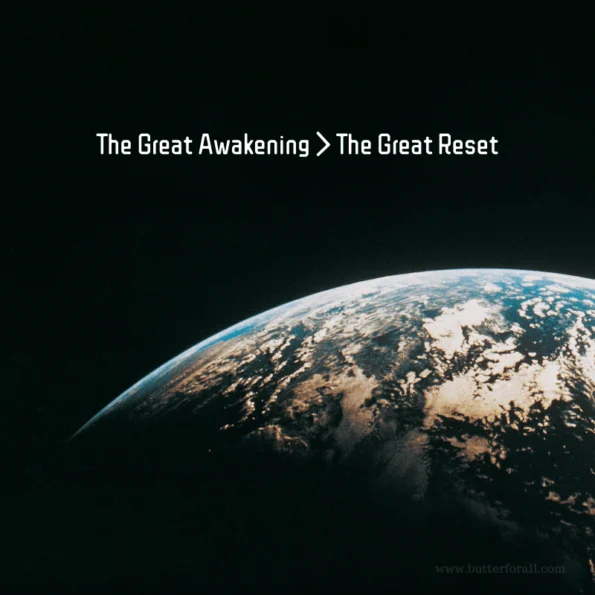 Earth in space. The great awakening is greater than the great reset. 